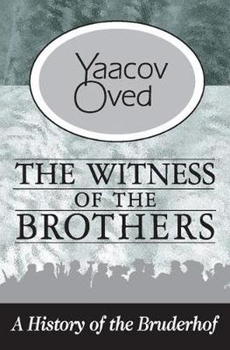 Cover image for The Witness of the Brothers: A History of the Bruderhof