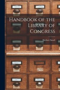 Cover image for Handbook of the Library of Congress