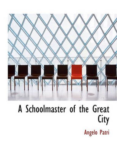 Cover image for A Schoolmaster of the Great City