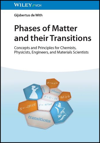 Cover image for Phases of Matter and Their Transitions - An Introduction for Chemists, Physicists, Engineers and Materials Scientists