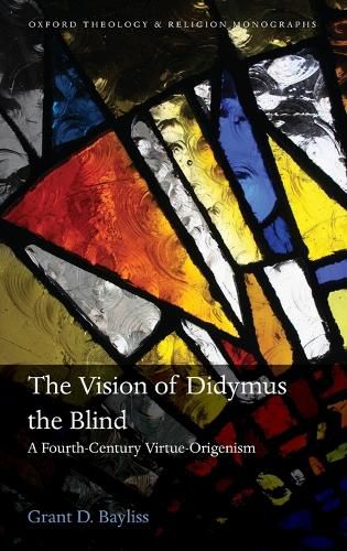 Cover image for The Vision of Didymus the Blind: A Fourth-Century Virtue-Origenism