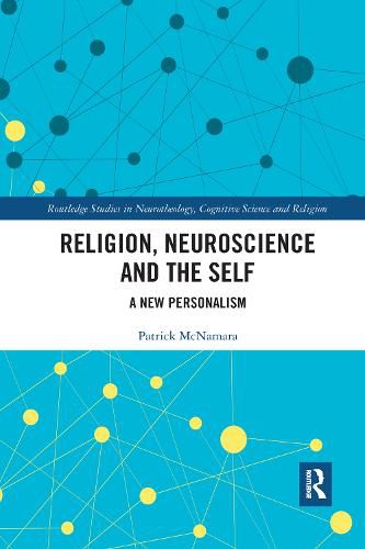 Cover image for Religion, Neuroscience and the Self: A New Personalism