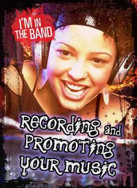 Cover image for Recording and Promoting Your Music