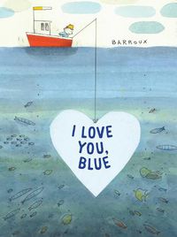 Cover image for I Love You, Blue