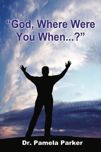 Cover image for God, Where Were You When...?