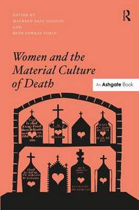 Cover image for Women and the Material Culture of Death