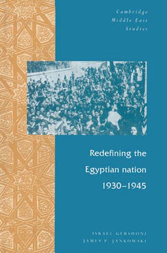 Cover image for Redefining the Egyptian Nation, 1930-1945
