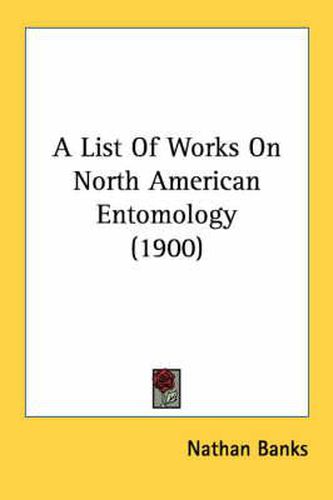 Cover image for A List of Works on North American Entomology (1900)