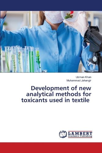 Cover image for Development of new analytical methods for toxicants used in textile