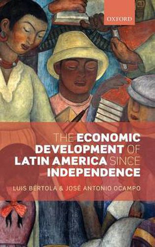 Cover image for The Economic Development of Latin America since Independence