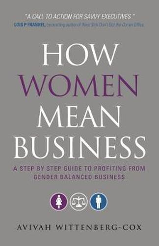 Cover image for How Women Mean Business: A Step by Step Guide to Profiting from Gender Balanced Business