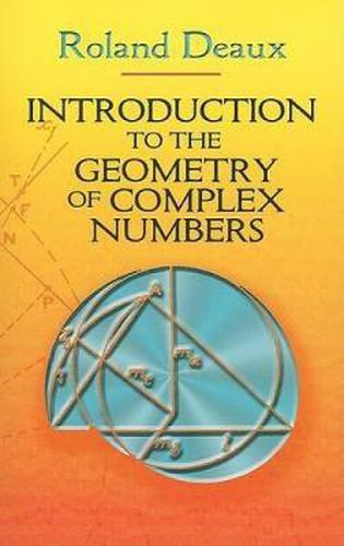 Cover image for Introduction to the Geometry of Complex Numbers