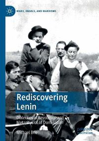 Cover image for Rediscovering Lenin: Dialectics of Revolution and Metaphysics of Domination