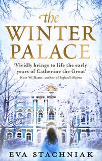 Cover image for The Winter Palace (A novel of the young Catherine the Great)