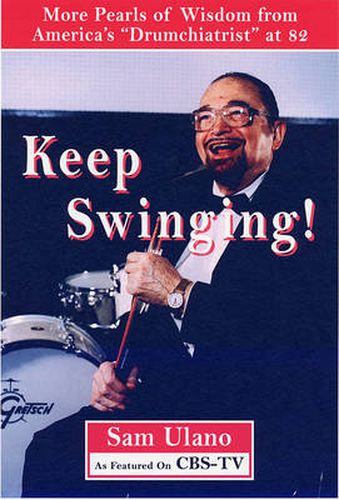 Cover image for Keep Swinging: Approach Your Senior Years without Skipping a Beat