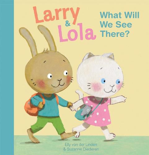 Cover image for Larry and Lola. What Will We See There?