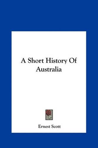 A Short History of Australia a Short History of Australia