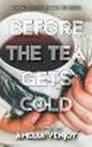 Cover image for Before the Tea Gets Cold