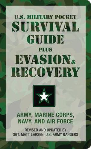 U.S. Military Pocket Survival Guide: Plus Evasion & Recovery