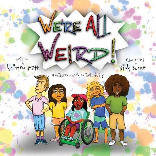 Cover image for We're All Weird! A Children's Book About Inclusivity