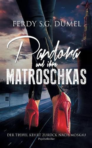 Cover image for Pandora und ihre Matroschkas: Der Teufel kehrt zuruck nach Moskau