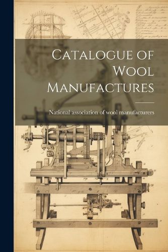 Cover image for Catalogue of Wool Manufactures