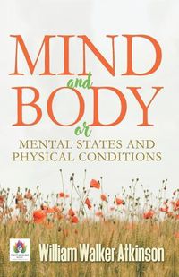 Cover image for Mind and Body or Mental States and Physical Conditions