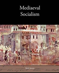 Cover image for Mediaeval Socialism