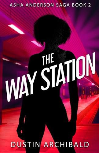 Cover image for The Way Station: Asha Anderson Saga Book 2 YA Superhero Novel