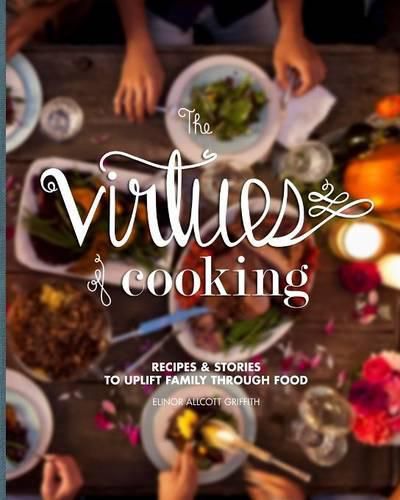 Cover image for The Virtues of Cooking