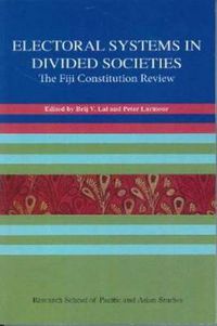 Cover image for Electoral Systems in Divided Societies: The Fiji Constitution