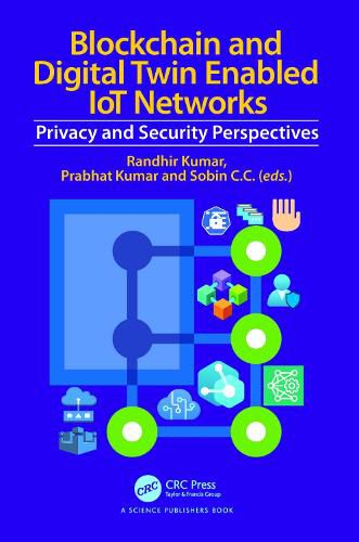 Cover image for Blockchain and Digital Twin Enabled IoT Networks
