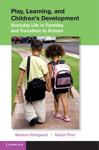 Cover image for Play, Learning, and Children's Development: Everyday Life in Families and Transition to School