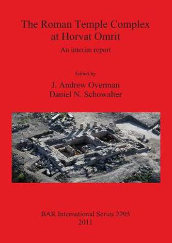 Cover image for The Roman Temple Complex at Horvat Omrit: An Interim Report