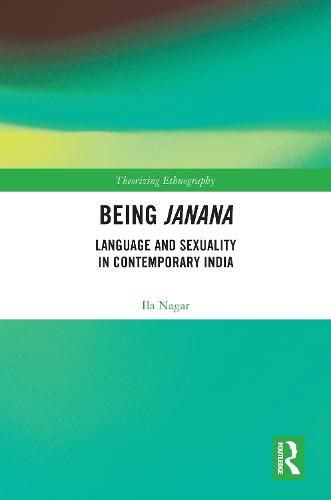 Cover image for Being Janana: Language and Sexuality in Contemporary India