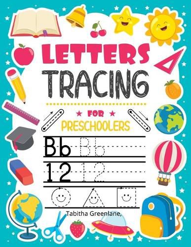 Cover image for Letters tracing for preschoolers: Amazing Activity BookPractice Letters Numbers Shapes&LinesHandwriting for KindergartenAges 3-5Following Directions