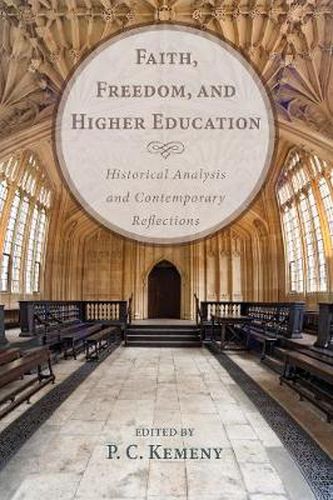 Cover image for Faith, Freedom, and Higher Education