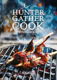 Cover image for Hunter Gather Cook Handbook: Adventures in Wild Food