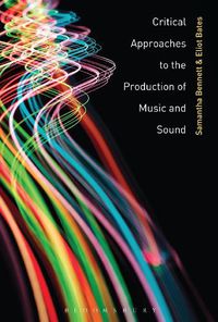 Cover image for Critical Approaches to the Production of Music and Sound