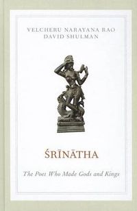 Cover image for Srinatha: The Poet who Made Gods and Kings