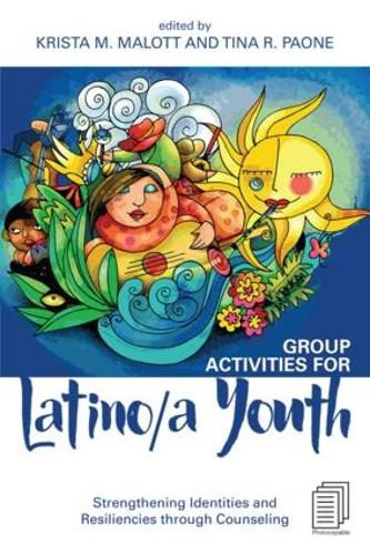 Cover image for Group Activities for Latino/a Youth: Strengthening Identities and Resiliencies through Counseling