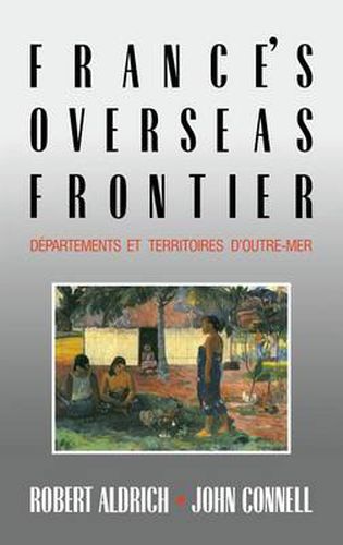 France's Overseas Frontier: Departements et territoires d'outre-mer