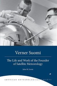 Cover image for Verner Suomi - The Life and Work of the Founder of Satellite Meteorology