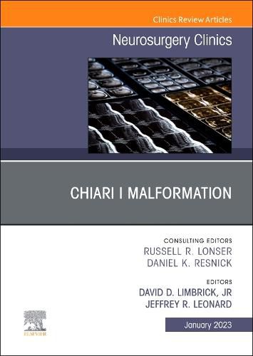 Cover image for Chiari I Malformation, An Issue of Neurosurgery Clinics of North America: Volume 34-1