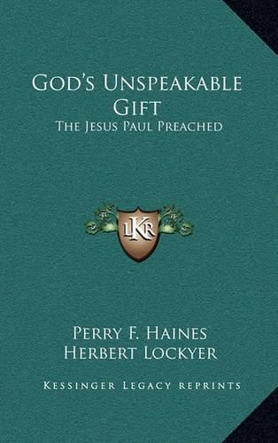 Cover image for God's Unspeakable Gift: The Jesus Paul Preached