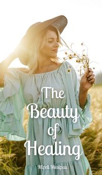 Cover image for The Beauty of Healing