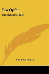Cover image for Ein Opfer: Erzahlung (1893)
