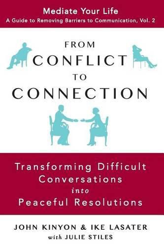 Cover image for From Conflict to Connection: Transforming Difficult Conversations into Peaceful Resolutions