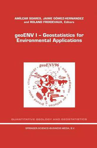 Cover image for geoENV I - Geostatistics for Environmental Applications: Proceedings of the Geostatistics for Environmental Applications Workshop, Lisbon, Portugal, 18-19 November 1996