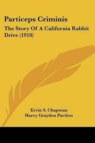 Particeps Criminis: The Story of a California Rabbit Drive (1910)